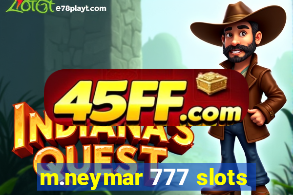 m.neymar 777 slots